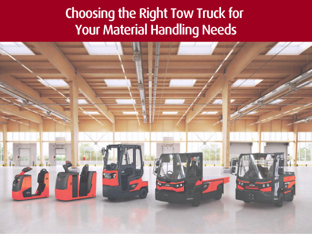 Choosing the Right Tow Truck for Your Material Handling Needs